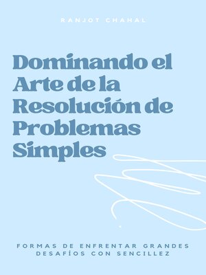 cover image of Dominando el Arte de la Resolución de Problemas Simples